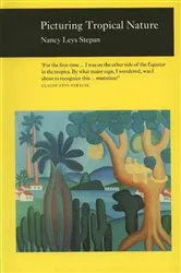 Book cover of Picturing Tropical Nature by Nancy Leys Stepan