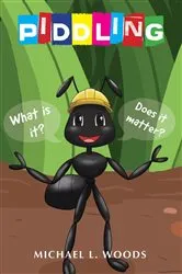 Book cover of Piddling by Michael L. Woods