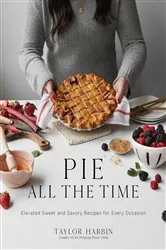 Book cover of Pie All the Time by Taylor Harbin