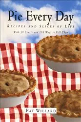 Book cover of Pie Every Day by Pat Willard