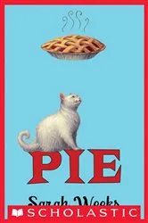 Book cover of Pie (Scholastic Gold) by Sarah Weeks