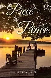 Book cover of Piece by Peace by Brenda Cain