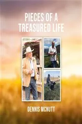 Book cover of Pieces Of A Treasured Life by Mcnutt, Dennis, H