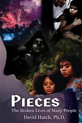 Book cover of Pieces: The Broken Lives Of Many People: by David Hatch