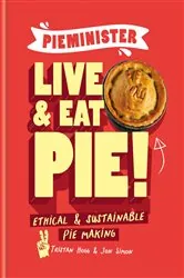 Book cover of Pieminister: Live and Eat Pie! by N/A