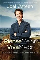 Book cover of Piense Mejor, Viva Mejor by Joel Osteen