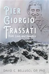 Book cover of Pier Giorgio Frassati by David C. Bellusci