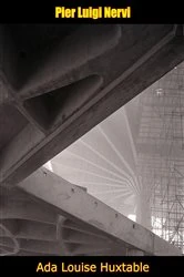 Book cover of Pier Luigi Nervi by Ada Louise Huxtable