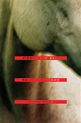 Book cover of Pierce the Skin by Henri Cole