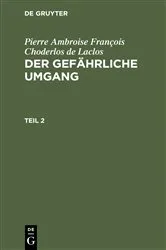 Book cover of Pierre Ambroise François Choderlos de Laclos: Der gefährliche Umgang. Teil 2 by Pierre Ambroise François Choderlos de Laclos
