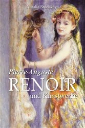 Book cover of Pierre-Auguste Renoir und Kunstwerke by Natalia Brodskaya