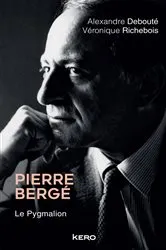 Book cover of Pierre Bergé. Le Pygmalion by Véronique Richebois