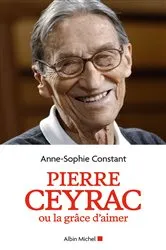 Book cover of Pierre Ceyrac ou la grâce d'aimer by Unknown