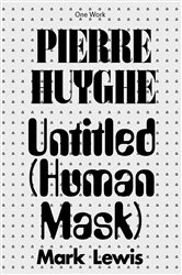 Book cover of Pierre Huyghe by Mark Lewis