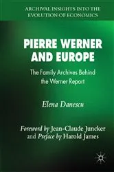 Book cover of Pierre Werner and Europe by Elena Danescu