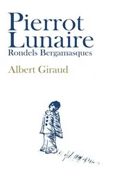 Book cover of Pierrot Lunaire by Albert Giraud