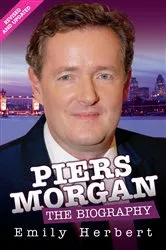 Book cover of Piers Morgan - The Biography by Unknown