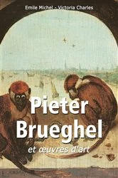 Book cover of Pieter Brueghel et œuvres d'art by Emile Michel