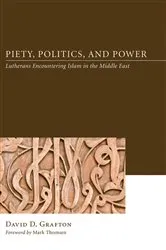 Book cover of Piety, Politics, and Power by David D. Grafton