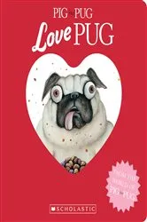 Book cover of Pig the Pug: Love Pug by Aaron Blabey