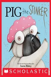 Book cover of Pig the Stinker (Pig the Pug) (Digital Read Along) by Aaron Blabey