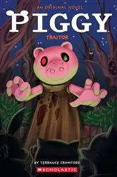 Book cover of Piggy: Traitor by Terrance Crawford