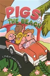 Book cover of Pigs at the Beach by Linda van Omme
