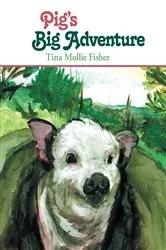 Book cover of Pig's Big Adventure by Tina Mollie Fisher