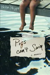 Book cover of Pigs Can't Swim by Helen Peppe