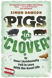 Book cover of Pigs in Clover by Simon Dawson
