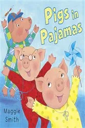 Book cover of Pigs in Pajamas by Maggie Smith