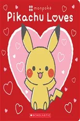 Book cover of Pikachu Loves (Pokémon: Monpoké Board Book) by Scholastic