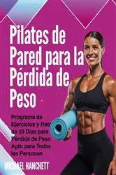 Book cover of Pilates de Pared para la Pérdida de Peso by Unknown