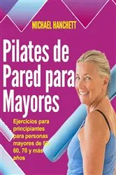 Book cover of Pilates de pared para mayores by Unknown