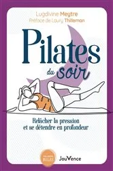 Book cover of Pilates du soir by Laury Thilleman