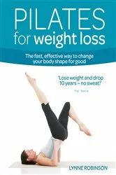 Book cover of Pilates for Weight Loss by Lynne Robinson