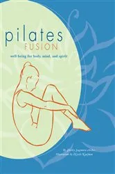 Book cover of Pilates Fusion by Shirley Archer