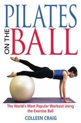 Book cover of Pilates on the Ball by Colleen Craig