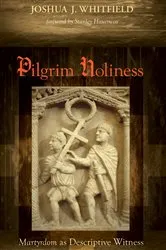 Book cover of Pilgrim Holiness by Joshua J. Whitfield