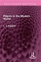 Book cover of Pilgrim in the Modern World by L. J. Baggott