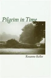 Book cover of Pilgrim in Time by Rosanne Keller