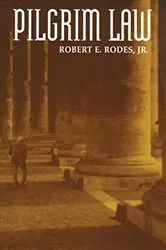 Book cover of Pilgrim Law by Robert E. Rodes Jr.