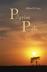 Book cover of Pilgrim People by Clifford M. Yeary
