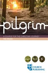 Book cover of Pilgrim - The Creeds by Stephen Cottrell