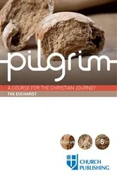 Book cover of Pilgrim - The Eucharist by Stephen Cottrell