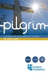 Book cover of Pilgrim - The Lord's Prayer by Stephen Cottrell