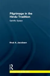 Book cover of Pilgrimage in the Hindu Tradition by Knut A. Jacobsen