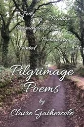 Book cover of Pilgrimage Poems by Claire Gathercole