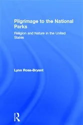 Book cover of Pilgrimage to the National Parks by Lynn Ross-Bryant