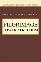 Book cover of Pilgrimage Toward Freedom by Nancy Kautz